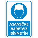 Mıgnatıs - Asansöre Baretsiz Binmeyin Levhası - Sac Malzeme 50 x 70 cm