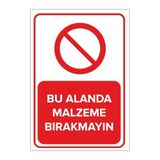 Mıgnatıs Bu Alanda Malzeme Bırakmayın Levhası - Sac Malzeme 50X70 Cm