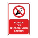 Mıgnatıs Burada Cep Telefonunuzu Kapatın Levhası - Sac Malzeme 50X70 Cm