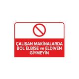 Mıgnatıs Çalışan Makinalarda Bol Elbise Ve Eldiven Giymeyin Levhası - Sac Malzeme 35X50Cm
