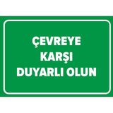 Mıgnatıs - Çevre Karşı Duyarlı Olun Levhası - Sac Malzeme 35 x 50 cm