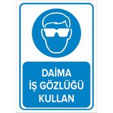 Mıgnatıs - Daima İş Gözlüğü Kullan Levhası - Sac Malzeme 25 x 35 cm