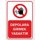 Mıgnatıs - Depolara Girmek Yasaktır Levhası - Sac Malzeme 50 x 70 cm