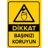 Mıgnatıs - Dikkat Başınızı Koruyun Levhası - Sac Malzeme 50 x 70 cm