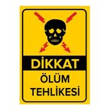 Mıgnatıs Dikkat Ölüm Tehlikesi Levhası - Sac Malzeme 25X35Cm
