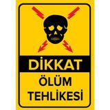 Mıgnatıs - Dikkat Ölüm Tehlikesi Levhası - Sac Malzeme 35 x 50 cm