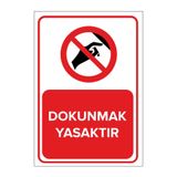 Mıgnatıs Dokunmak Yasaktır Levhası - Sac Malzeme 35X50Cm