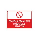 Mıgnatıs Dönen Aksamlara Müdehale Etmeyin Levhası Sac Malzeme 50X7 0Cm