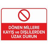 Mıgnatıs - Dönen Millere Kayış ve Dişlilerden Uzak Dur Levhası - Sac Malzeme 35 x 50 cm