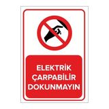 Mıgnatıs Elektrik Çarpabilir Dokunmayın Levhası - Sac Malzeme 35X50Cm