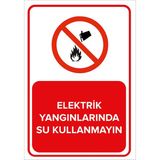 Mıgnatıs - Elektrik Yangınlarında Su Kullanmayın Levhası - Sac Malzeme 50 x 70 cm