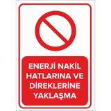 Mıgnatıs - Enerji Nakil Hatlarına Ve Direklerine Yaklaşma Levhası - Sac Malzeme 25 x 35 cm