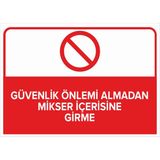 Mıgnatıs - Güvenlik Önlemi Almadan Mikser içerisine Girme Levhası - Sac Malzeme 50 x 70 cm