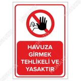 Mıgnatıs Havuza Girmek Tehlikeli Ve Yasaktır Levhası - Sac Malzeme 25X35 Cm