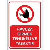 Mıgnatıs - Havuza Girmek Tehlikeli Ve Yasaktır Levhası - Sac Malzeme 35 x 50 cm