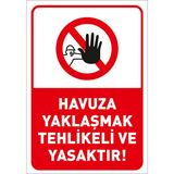 Mıgnatıs - Havuza Yaklaşmak Tehlikeli Ve Yasaktır Levhası - Sac Malzeme 25 x 35 cm