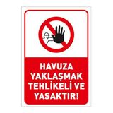 Mıgnatıs Havuza Yaklaşmak Tehlikeli Ve Yasaktır Levhası Sac Malzeme 35X50Cm