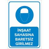 Mıgnatıs - İnşaat Alanına Baretsiz Girmeyiniz Levhası - Sac Malzeme 35 x 50 cm