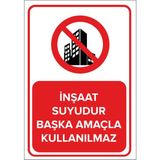 Mıgnatıs - İnşaat Suyudur Başka Amaçla Kullanılamaz Levhası - Sac Malzeme 25 x 35 cm