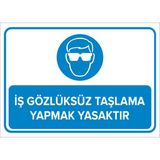 Mıgnatıs - İş Gözlüksüz Taşlama Yapmak Yasaktır Levhası-2 - Sac Malzeme 50 x 70 cm