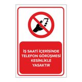 Mıgnatıs Iş Saati Içerisinde Telefon Görüşmesi Kesinlikle Yasaktır Levhası - Sac Malzeme 50X70Cm