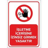 Mıgnatıs - İşletme İçerisinde İzinsiz Girmek Yasaktır Levhası - Sac Malzeme 35 x 50 cm