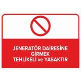 Mıgnatıs - Jenaratör Dairesine Girmek Tehlikeli ve Yasaktır Levhası - Sac Malzeme 50 x 70 cm
