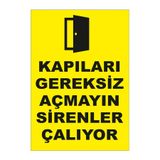 Mıgnatıs Kapıları Gereksiz Açmayın Sirenler Çalıyor Levhası Sac Malzeme 25 X 35Cm