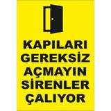 Mıgnatıs - Kapıları Gereksiz Açmayın Sirenler Çalıyor Levhası - Sac Malzeme 35 x 50 cm