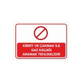 Mıgnatıs Kibrit Ve Çakmak Ile Gaz Kaçağı Aramak Tehlikelidir Levhası Sac Malzeme 25X35 Cm