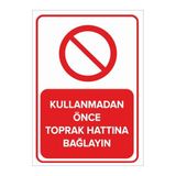 Mıgnatıs Kullanmadan Önce Toprak Hattına Bağlayın Levhası - Sac Malzeme 35X50Cm