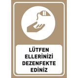 Mıgnatıs Lütfen Ellerinizi Dezenfekte Ediniz Kahverengi Renk Sticker Etiket Afiş Yapıştırma 50 x 70 cm Syl38