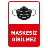 Mıgnatıs Maskesiz Girilmez Yazısı Pankartı Tabelası Sac Malzeme50 x 70 cm Syl47