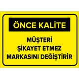 Mıgnatıs - Müşteri Şikayet Etmez Markasını Değiştirir Levhası - Sac Malzeme 35 x 50 cm