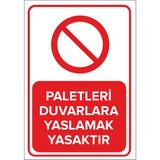 Mıgnatıs - Paletleri Duvarlara Yaslamak Yasaktir Levhasi - Sac Malzeme 25 x 35 cm