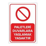 Mıgnatıs Paletleri Duvarlara Yaslamak Yasaktir Levhasi - Sac Malzeme 25X35Cm