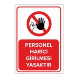 Mıgnatıs Personel Harici Girilmesi Yasaktır Levhası - Sac Malzeme 35X50Cm