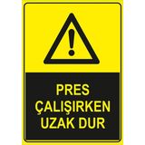 Mıgnatıs - Pres Çalışırken Uzak Dur Levhası - Sac Malzeme 25 x 35 cm