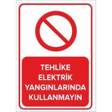 Mıgnatıs - Tehlike Elektrik Yangınlarında Kullanmayın Levhası - Sac Malzeme 25 x 35 cm