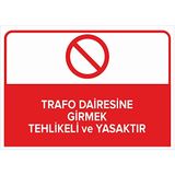 MIGNATIS - Trafo Dairesine Girmek Tehlikeli ve Yasaktır Levhası - Sac Malzeme 35x50cm