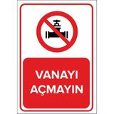 Mıgnatıs - Vanayı Açmayın Levhası - Sac Malzeme 25 x 35 cm