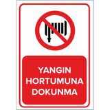Mıgnatıs - Yangın Hortumuna Dokunma Levhası - Sac Malzeme 35 x 50 cm