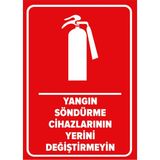 Mıgnatıs - Yangın Söndürme Cihazlarının Yerini Değiştirmeyin Levhası - Sac Malzeme 35 x 50 cm