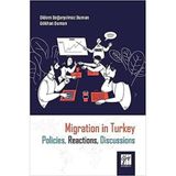 Migration in Turkey Policies, Reactions, Discussions - Didem Doğanyılmaz Duman - Gökhan Duman