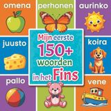 Mijn eerste woorden in het Fins: Geïllustreerd Fins-Nederlands woordenboek voor kinderen vanaf 2 jaar Leer Fins spelenderwijs met dieren, kleuren, cijfers en dagelijkse woorden