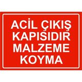 Mikasso Acil Çıkış Kapısıdır Malzeme Koyma Isg Uyarı Levhası Pvc A3 30X42 cm