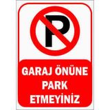 Mikasso Apartman Önüne Park Etmeyiniz Uyarı Levhası 25X35 KOD:1593(LISINYA)