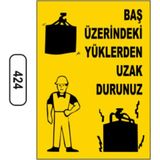 Mikasso Baş Üzerindeki Yüklerden Uzak Durunuz Uyarı Ikaz Levhası