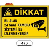 Mikasso Bu Alan 24 Saat Kamera Sistemi ile Izlenmektedir Uyarı Levhası