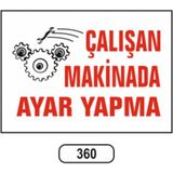 Mikasso Çalışan Makinada Ayar Yapma Uyarı Ikaz Levhası